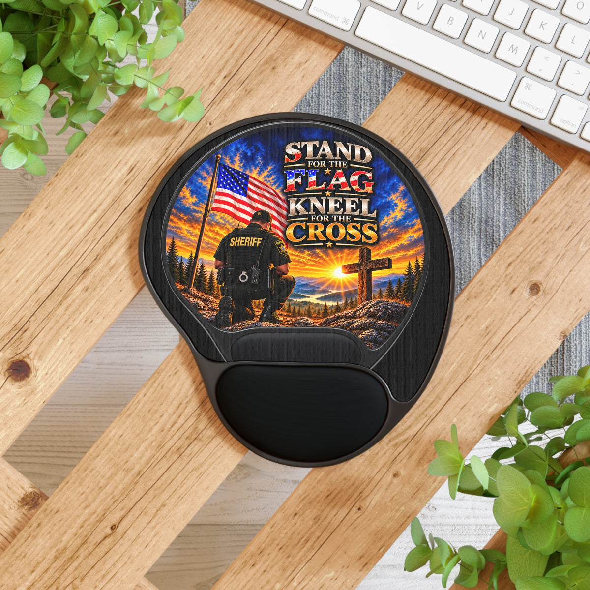 Patriotic Sheriff Mouse Pad with Wrist Rest — "Stand for the Flag, Kneel for the Cross"