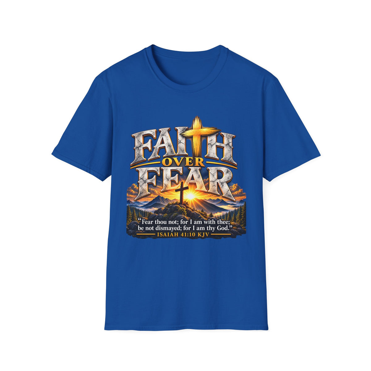 Faith Over Fear T-Shirt — Christian Cross Graphic with Isaiah 41:10 Scripture
