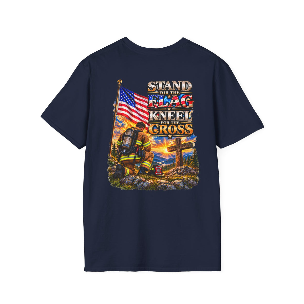 Firefighter Stand for the Flag, Kneel for the Cross