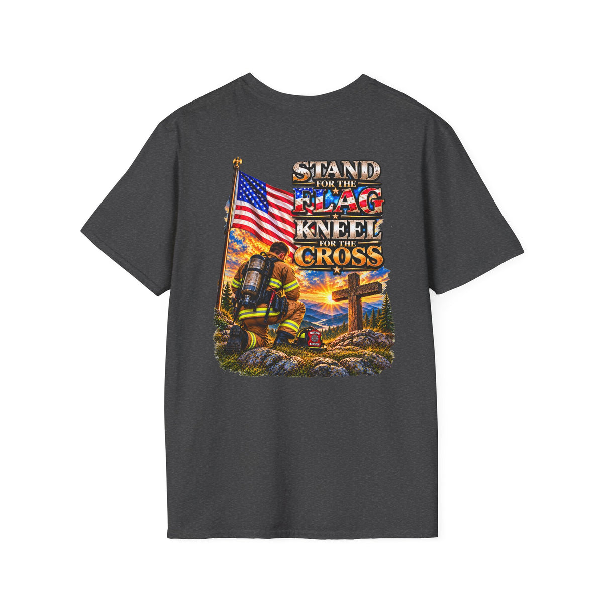 Firefighter Stand for the Flag, Kneel for the Cross