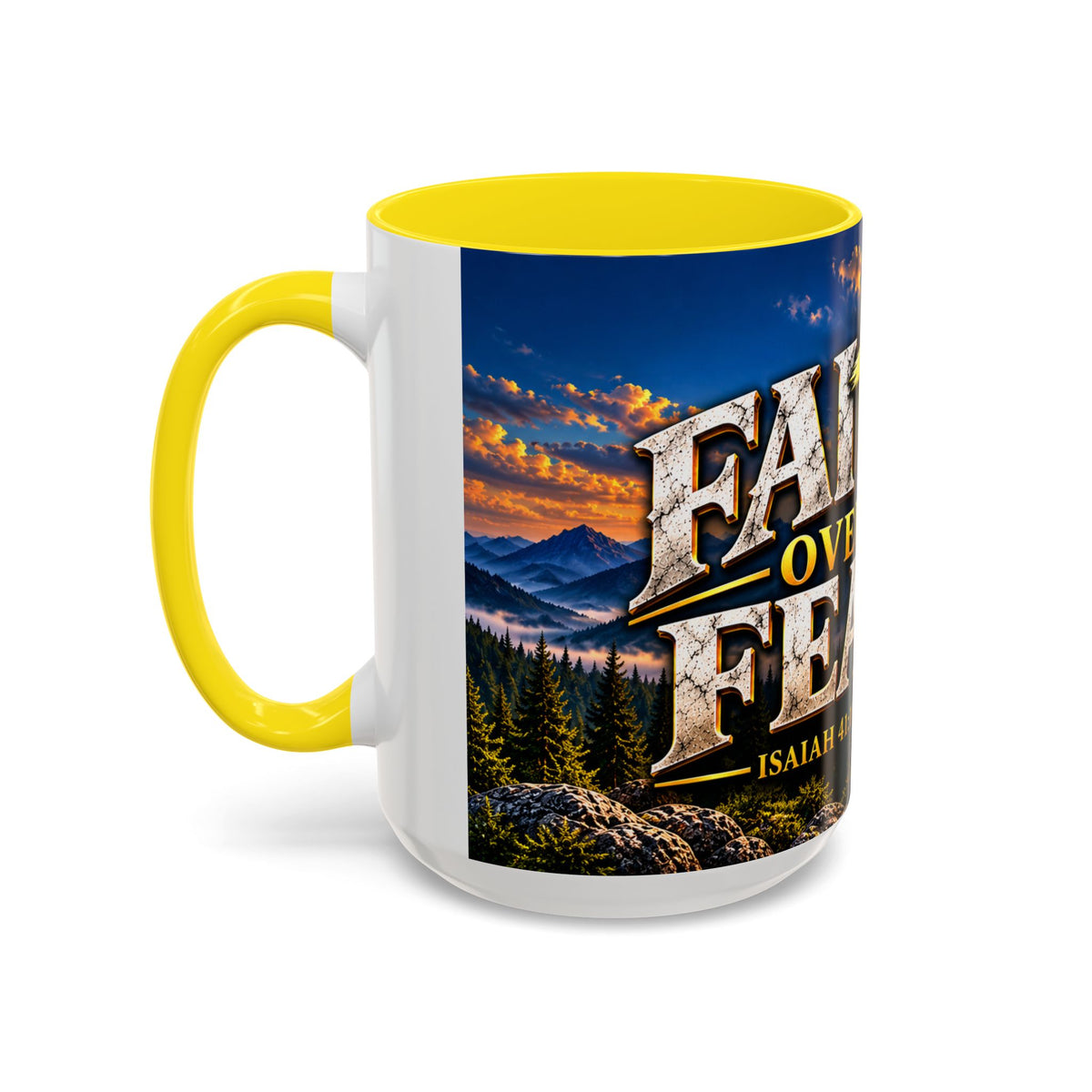 Faith Over Fear – Isaiah 41:10 KJV Christian Coffee Mug – 11 oz. & 15 oz.