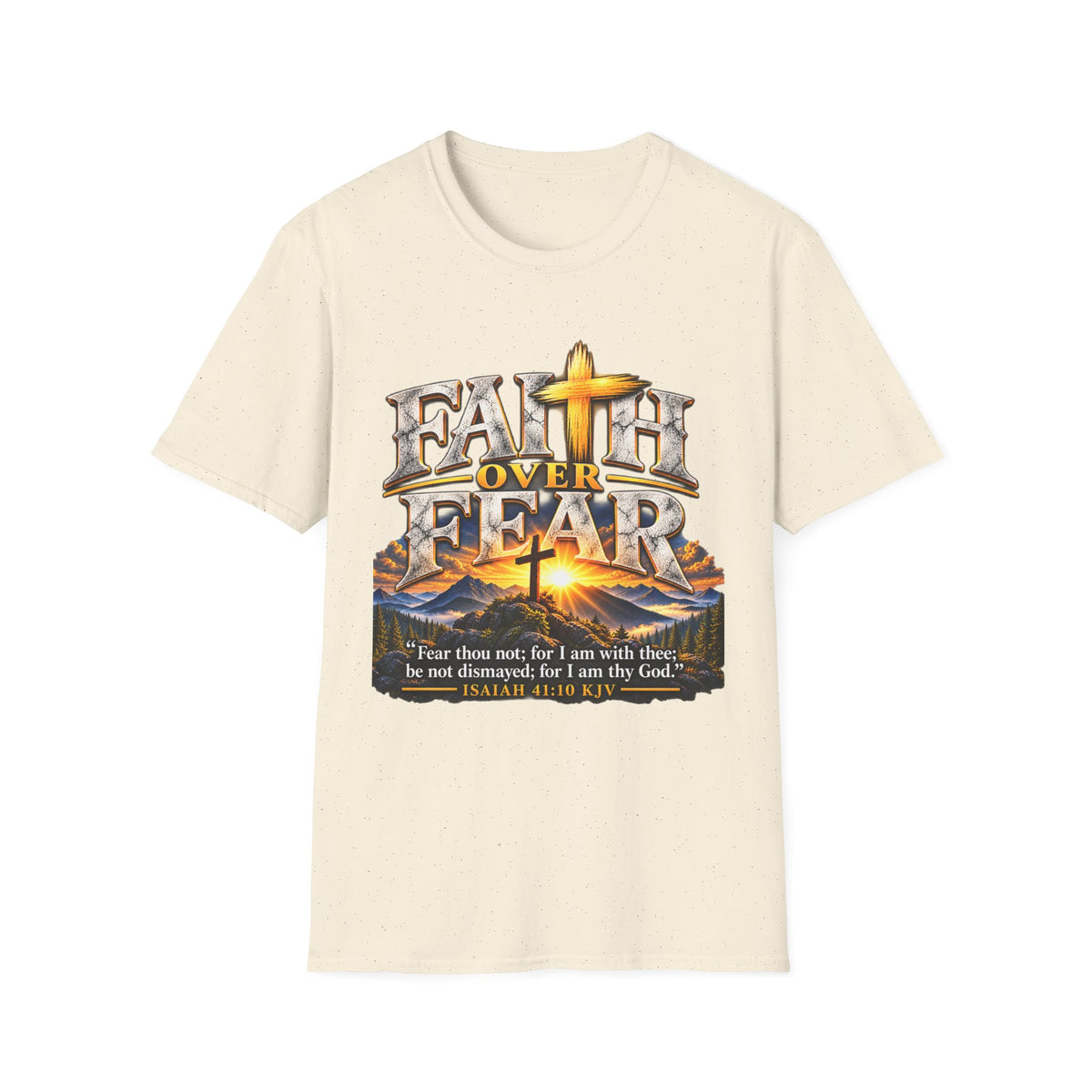 Faith Over Fear T-Shirt — Christian Cross Graphic with Isaiah 41:10 Scripture