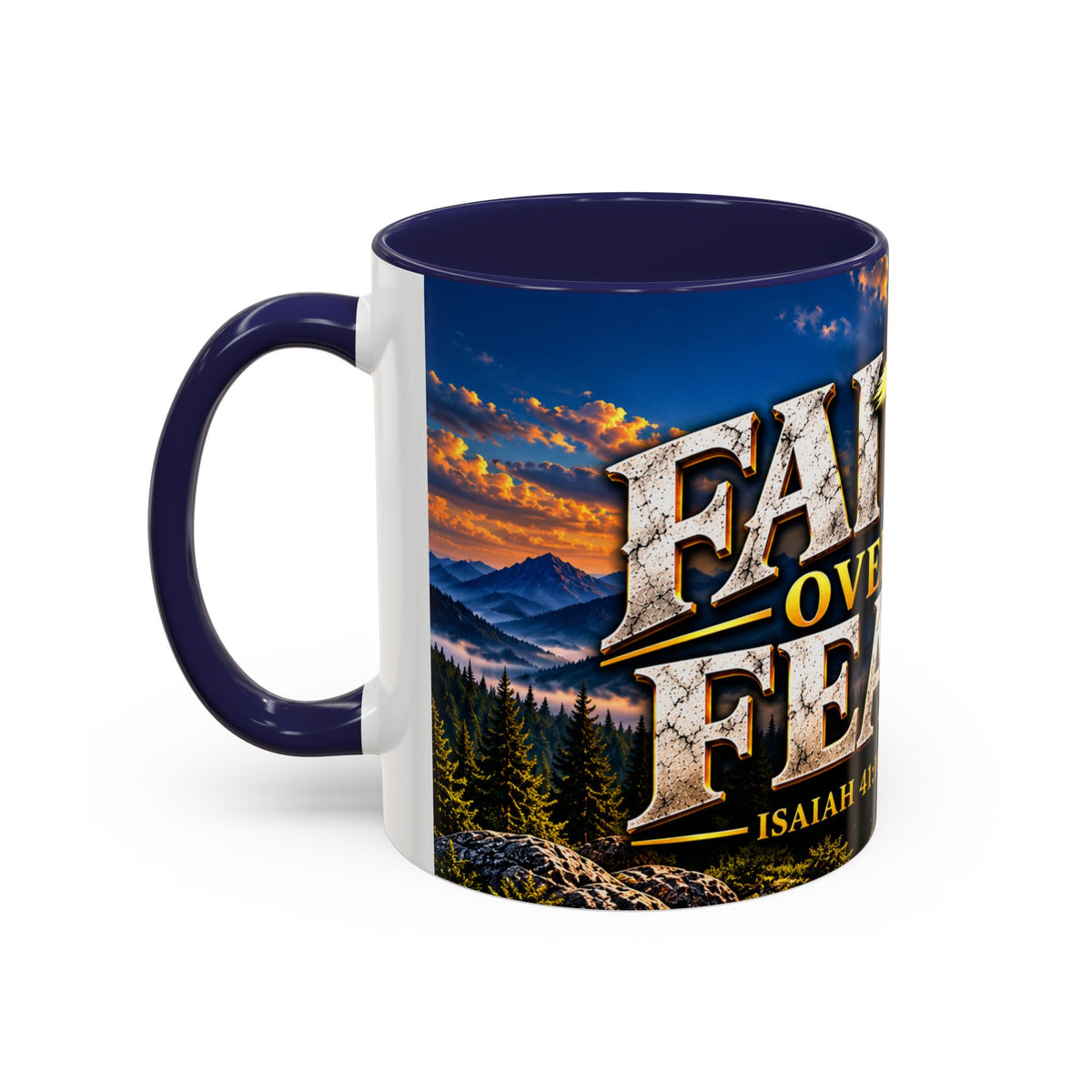 Faith Over Fear – Isaiah 41:10 KJV Christian Coffee Mug – 11 oz. & 15 oz.