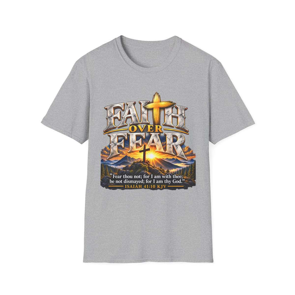 Faith Over Fear T-Shirt — Christian Cross Graphic with Isaiah 41:10 Scripture