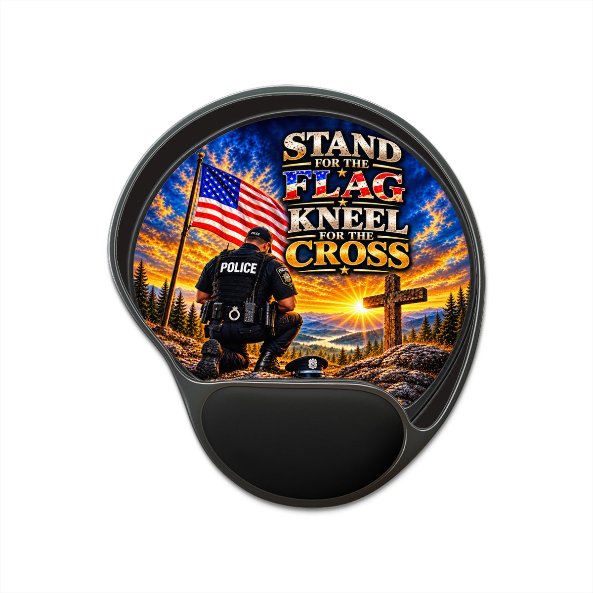 Patriotic Police Mouse Pad with Wrist Rest — "Stand for the Flag, Kneel for the Cross"