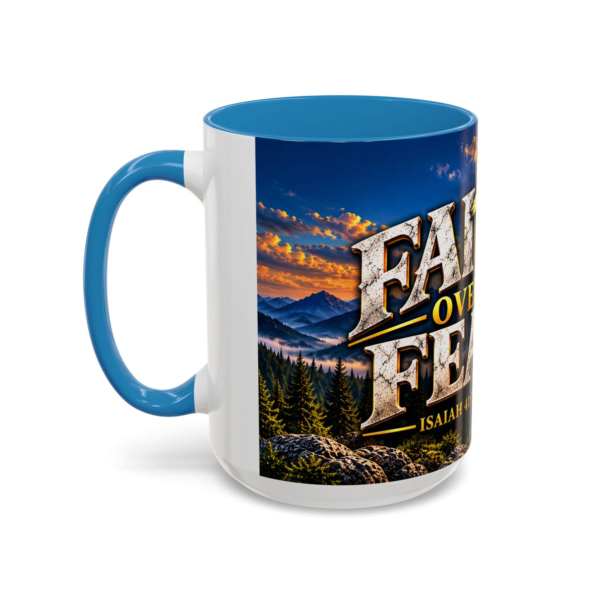 Faith Over Fear – Isaiah 41:10 KJV Christian Coffee Mug – 11 oz. & 15 oz.