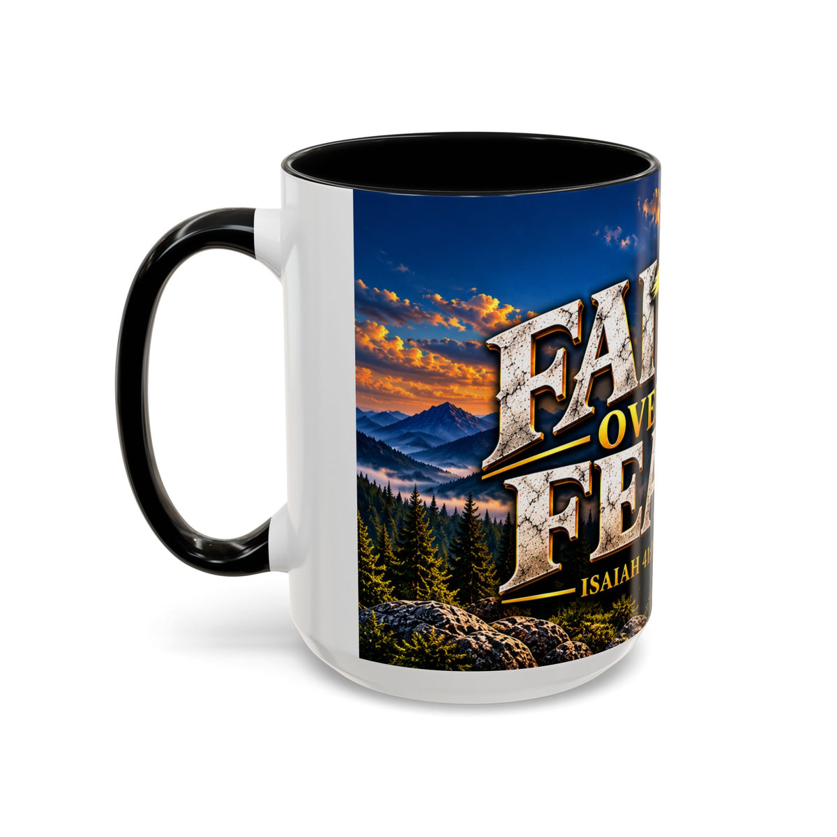 Faith Over Fear – Isaiah 41:10 KJV Christian Coffee Mug – 11 oz. & 15 oz.