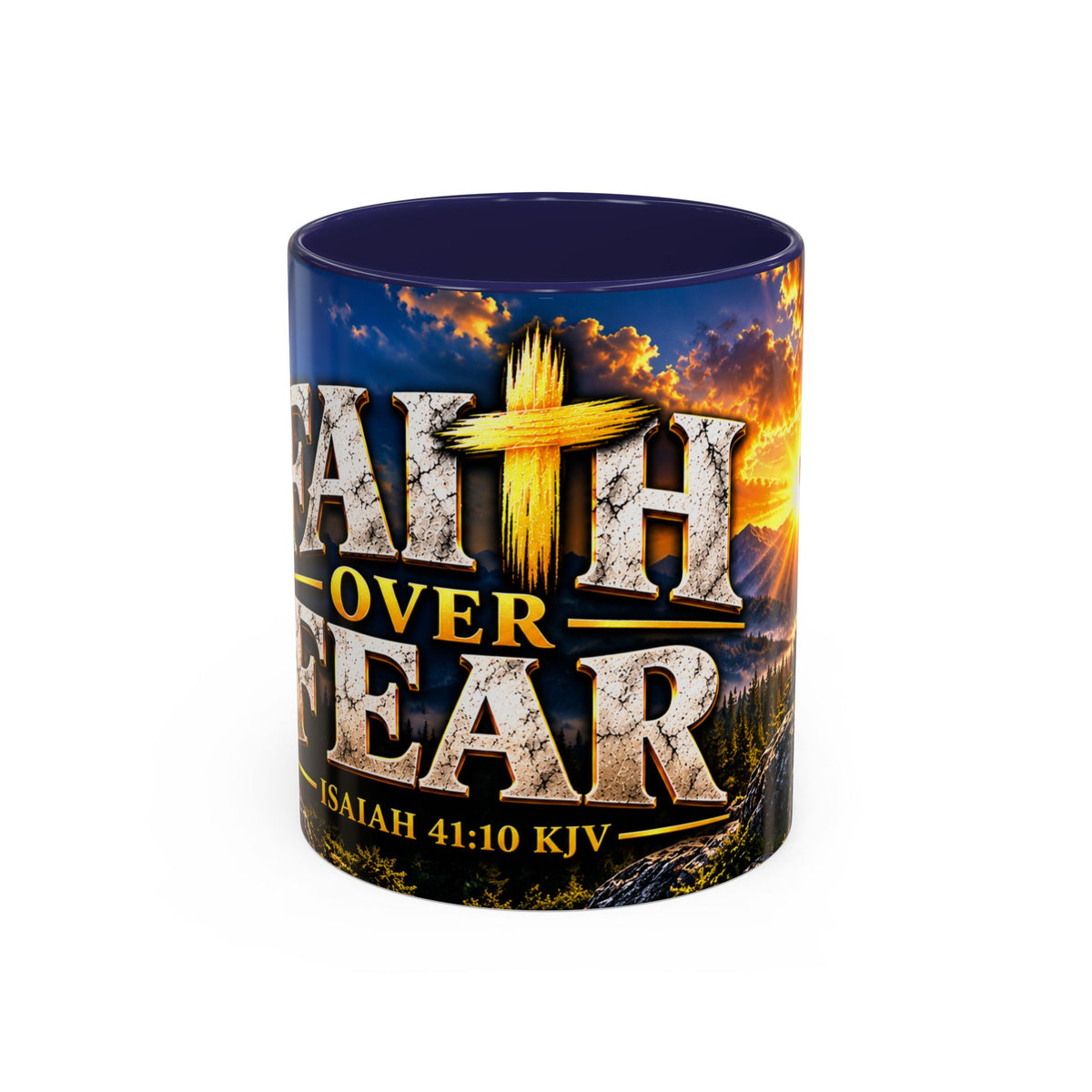Faith Over Fear – Isaiah 41:10 KJV Christian Coffee Mug – 11 oz. & 15 oz.