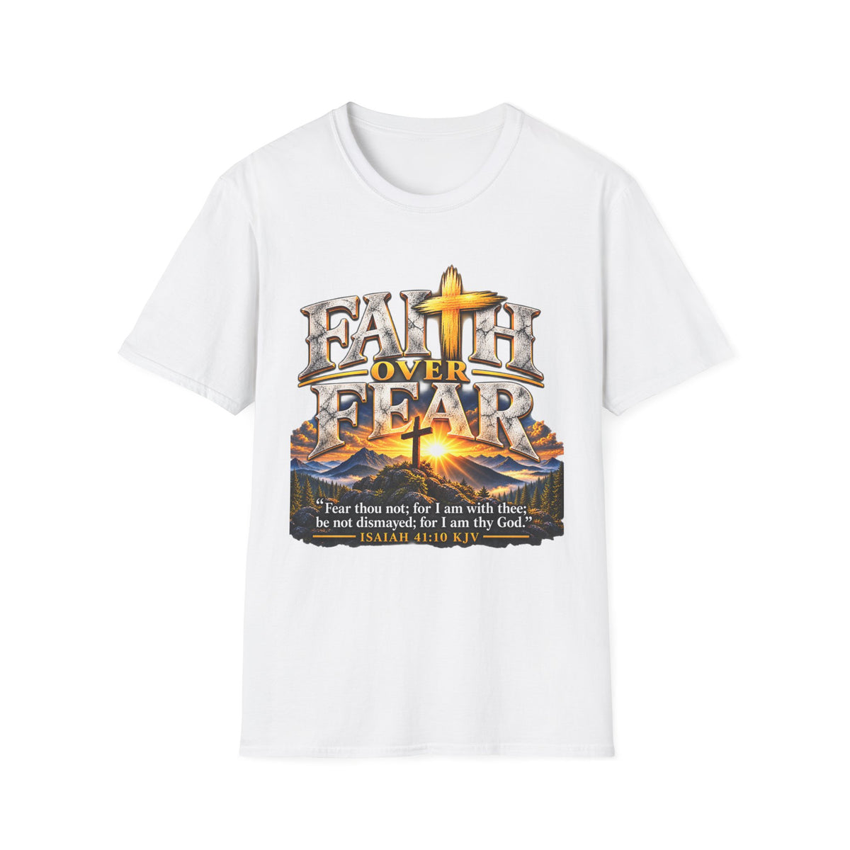 Faith Over Fear T-Shirt — Christian Cross Graphic with Isaiah 41:10 Scripture