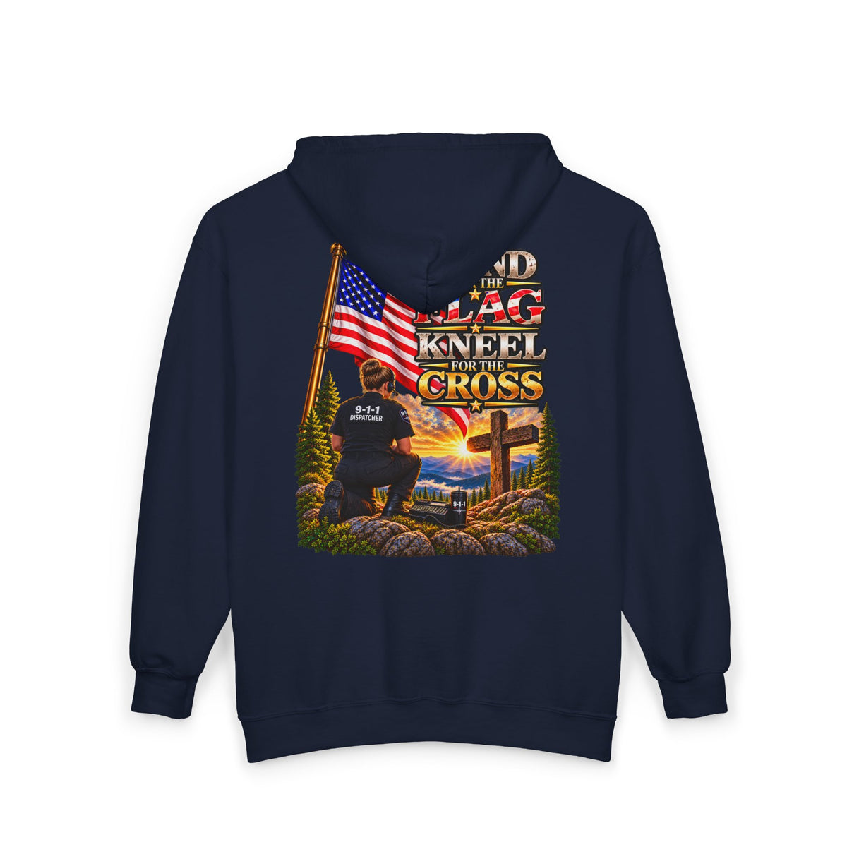 9-1-1 Dispatcher Flag & Cross Full-Zip Hoodie – American Flag, ‘Stand & Kneel for the Cross’ Back Graphic_WF