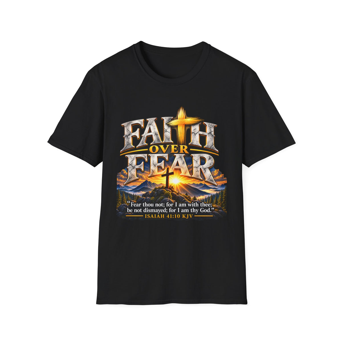 Faith Over Fear T-Shirt — Christian Cross Graphic with Isaiah 41:10 Scripture