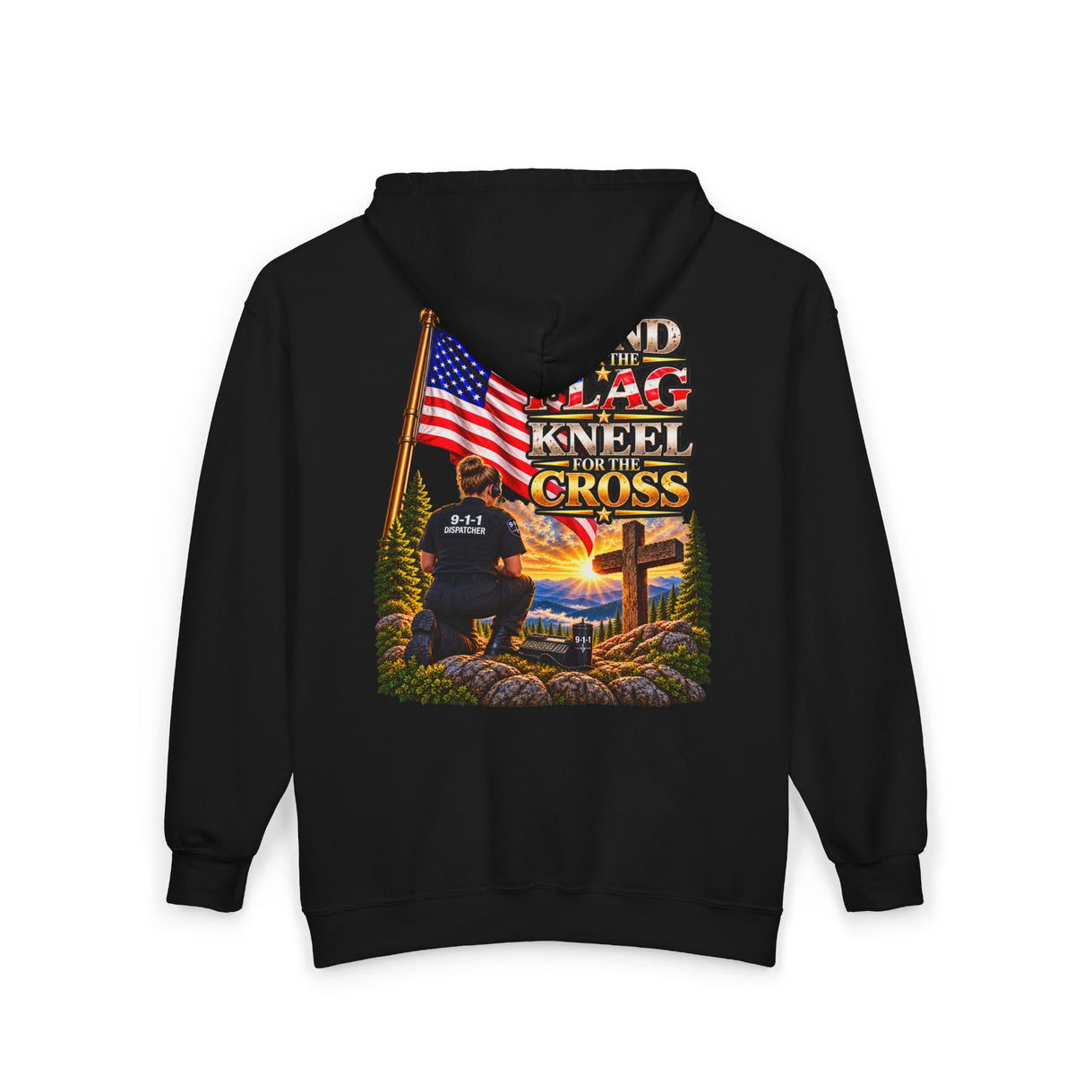 9-1-1 Dispatcher Flag & Cross Full-Zip Hoodie – American Flag, ‘Stand & Kneel for the Cross’ Back Graphic_WF