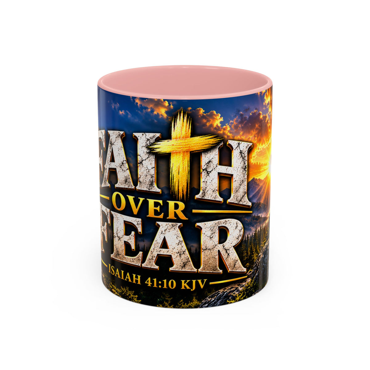 Faith Over Fear – Isaiah 41:10 KJV Christian Coffee Mug – 11 oz. & 15 oz.