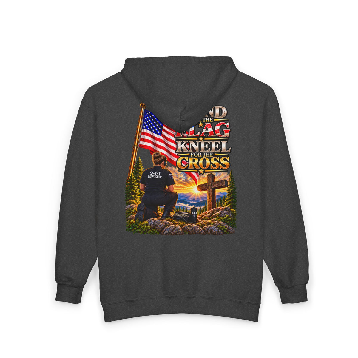 9-1-1 Dispatcher Flag & Cross Full-Zip Hoodie – American Flag, ‘Stand & Kneel for the Cross’ Back Graphic_WF